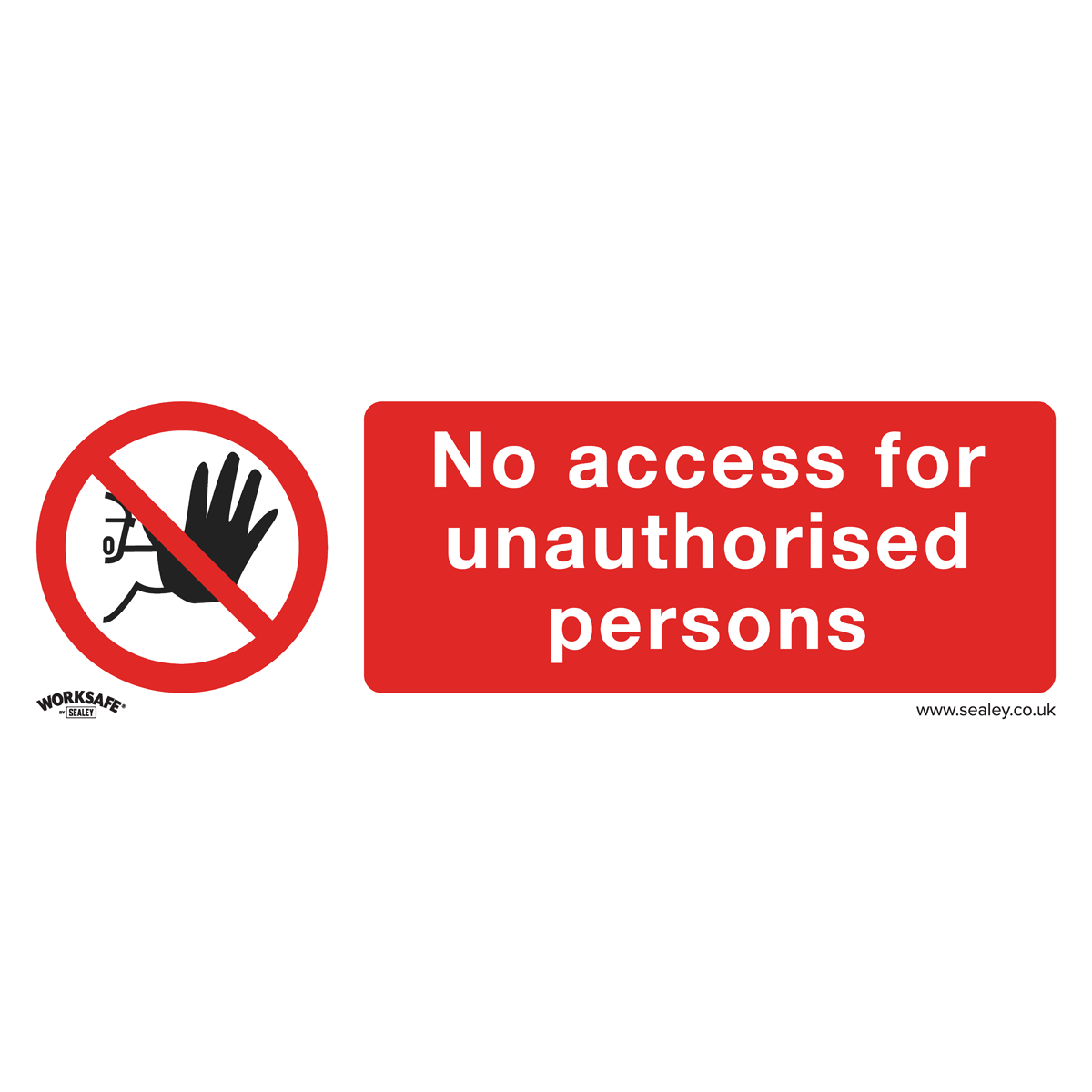 Worksafe SS17P1 Worksafe® No Access Safety Sign - Rigid Plastic